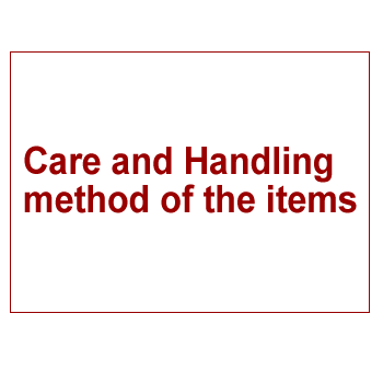 Care and Handling method of the items